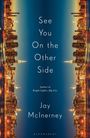 Jay Mcinerney: See You on the Other Side, Buch