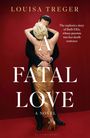 Louisa Treger: A Fatal Love, Buch