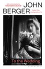Text: "Nadeem Aslam, John Berger, To the Wedding". Schwarz-weißes Foto einer Person mit Blumen hinter Glas.