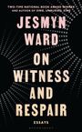 Jesmyn Ward: On Witness and Respair, Buch