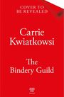 Text: "Cover to be revealed. Carrie Kwiatkowski. The Bindery Guild." Rotes Hintergrunddesign, Wildthorn-Logo unten.