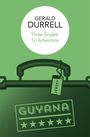 Gerald Durrell, Three Singles To Adventure. Grüner Koffer mit Jersey-Label und Guyana-Stempel mit fünf Sternen.