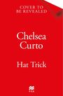 Text: "Cover to be revealed. Chelsea Curto. Hat Trick." Roter Hintergrund mit schwarzer Ecke, kleines Logo unten.