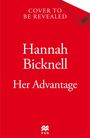 Text: "Cover to be revealed", "Hannah Bicknell", "Her Advantage", darunter ein Logo, alles auf rotem Hintergrund.