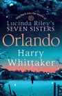 Text: "Step back into the world of Lucinda Riley's SEVEN SISTERS Orlando Harry Whittaker". Szene: Schneelandschaft, Mondnacht.