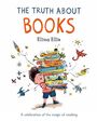"The Truth About Books" und "Elina Ellis" stehen oben, mit "A celebration of the magic of reading" unten. Illustration eines Kindes mit Büchern.