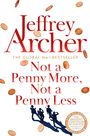 "Jeffrey Archer: Not a Penny More, Not a Penny Less. Eingestreute Pennies und Silhouetten von fünf Menschen."
