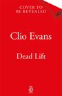 Text "COVER TO BE REVEALED", "Clio Evans", "Dead Lift". Roter Hintergrund, kleines Logo unten.