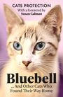 Text: "CATS PROTECTION. With a foreword by Susan Calman. Bluebell ... And Other Cats Who Found Their Way Home." Bild einer Katze.