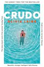 "THE SUNDAY TIMES TOP TEN BESTSELLER. CRUDO. OLIVIA LAING. Person schwimmt in einem türkisfarbenen Pool."