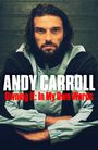 Text: "ANDY CARROLL Owning It: In My Own Words." Ein Mann mit Bart und langem Haar in Freizeitkleidung.