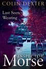 Text: "Colin Dexter, Last Seen Wearing, Inspector Morse." Boote treiben auf einem Fluss, umrahmt von herbstlichen Bäumen.