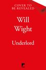 Text: "Cover to be revealed, Will Wight, Underlord". Hintergrund: rot. Unten Logo von Tor.