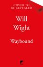 Text: "Cover to be revealed", "Will Wight", "Waybound". Unten ein Logo vor rotem Hintergrund.