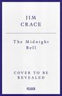 Text: „Jim Crace, The Midnight Bell, Cover to be Revealed“. Buchcover-Vorschau mit blauem Rand.