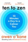 Text: "Ten minutes a day to a calmer, happier you", "ten to zen", "owen o'kane". Kreisdiagramm in Blau und Orange.