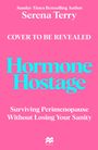 Der Text lautet: "Cover to Be Revealed, Hormone Hostage, Surviving Perimenopause Without Losing Your Sanity." Pinker Hintergrund.