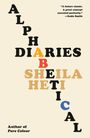 „A future classic. A great concept executed perfectly.“ —Zadie Smith. Alphabetical Diaries. Sheila Heti.