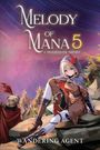 Wandering Agent: Melody of Mana 5, Buch
