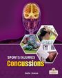 "Sports Injuries: Concussions" von India James. Illustration mit Gehirn, Sportler, einer Person mit Kopfschmerzen und Arztbesuch.