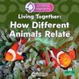 Oben: "SCIENCE CONCEPTS". Titel: "Living Together: How Different Animals Relate". Zwei Clownfische in Seeanemonen.