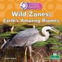 Text oben: "SCIENCE CONCEPTS". Haupttext: "Wild Zones: Earth's Amazing Biomes". Vogel im Wasser mit Seerosen.