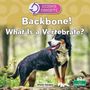 Text: "Science Concepts. Backbone! What Is a Vertebrate? Sheila Yazdani." Ein Hund steht im Wald auf grünem Gras.