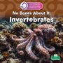 „No Bones About It: Invertebrates“ steht über einem Oktopus vor Korallen. Oben links „SCIENCE CONCEPTS“. Unten Name der Autorin.