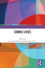 "COMIC LIVES" und "Edited by Laurie McNeill and John David Zuern". Farbige, abstrakte geometrische Muster im Hintergrund.