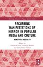 Recurring Manifestations of Horror in Popular Media and Culture, Buch