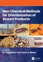 Text: Non-Chemical Methods for Disinfestation of Stored Products. Sechs Bilder von Kornspeichern, Insekten und natürlichen Materialien.