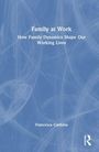 „Family at Work: How Family Dynamics Shape Our Working Lives“ von Francesca Cardona. Blaues Cover mit dünnen weißen Linien.
