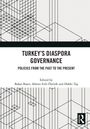 "Turkey's Diaspora Governance: Policies from the Past to the Present" von Bahar Baser, Ahmet Erdi Öztürk, Hakkı Taş. Geometrische Linien.