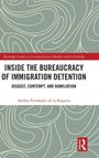 Alethia Fernández de la Reguera: Inside the Bureaucracy of Immigration Detention, Buch