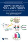 "New Directions in Organic & Biological Chemistry Series. Catalytic Role of Amino Acids in Organic Reactions. Verschiedene Diagramme, ein Molekülmodell, Text: Organocatalyst, Photocatalyst, Electrocatalyst."