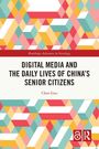 "Digital Media and the Daily Lives of China's Senior Citizens" von Chen Guo. Bunte, geometrische Muster, zwei Logos.
