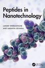 Laksiri Weerasinghe: Peptides in Nanotechnology, Buch