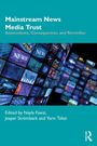 "Mainstream News Media Trust" in Weiß auf Türkis, umgeben von Nachrichtenbildschirmen; herausgegeben von drei Personen.