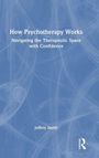 "How Psychotherapy Works", "Navigating the Therapeutic Space with Confidence", von Jeffery Smith; blau-weißer Hintergrund.