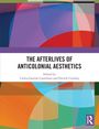 The Afterlives of Anticolonial Aesthetics, Buch