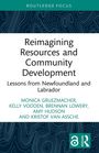 Buchtitel: "Reimagining Resources and Community Development." Autoren: Monica Gruezmacher und andere. Logo unten rechts.