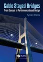 „Cable Stayed Bridges: From Concept to Performance-based Design“ von Ayman Shama. Ein beleuchtetes Brückendesign vor Nachthimmel.