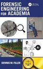 "FOR FORENSIC ENGINEERING FOR ACADEMIA, Dennis M. Filler. Bilder: Lupe, Kranunfall, Laborillustration, Belastungstest."