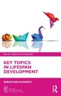 Sebastian Paul Suggate: Key Topics in Lifespan Development, Buch