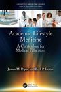 Text: "Academic Lifestyle Medicine: A Curriculum for Medical Educators." Oben studieren Ärzte; unten ein abstraktes Lichtspiel.