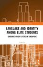 Luke Lu: Language and Identity among Elite Students, Buch