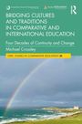 Michael Crossley: Bridging Cultures and Traditions in Comparative and International Education, Buch