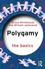 Bruce Whitehouse: Polygamy: The Basics, Buch