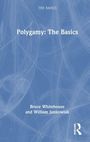 Bruce Whitehouse: Polygamy: The Basics, Buch