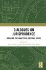 „Dialogues on Jurisprudence: Bridging the Analytical-Critical Divide“, herausgegeben von Alex Green, Joshua Jowitt und Sahar Shah. Geometrische Illustrationen im Hintergrund.